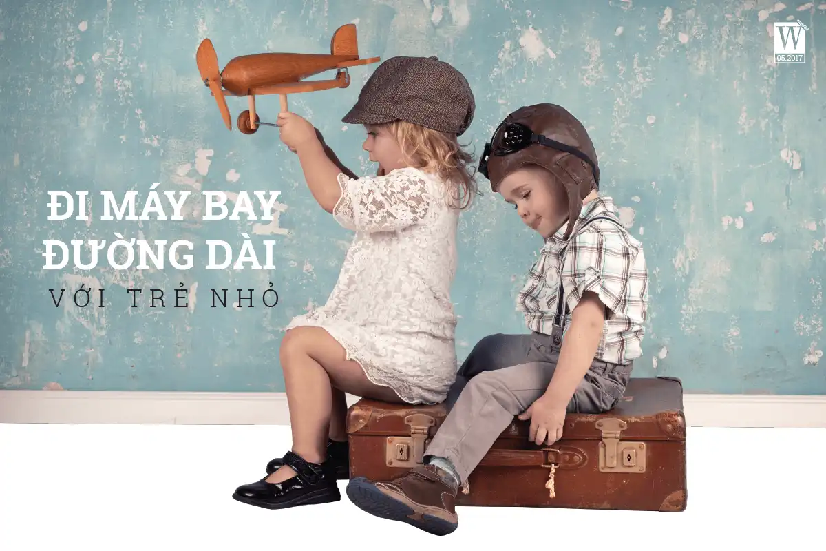 wanderlust-tips-kinh-nghiem-di-may-bay-duong-dai-voi-tre-nho-1