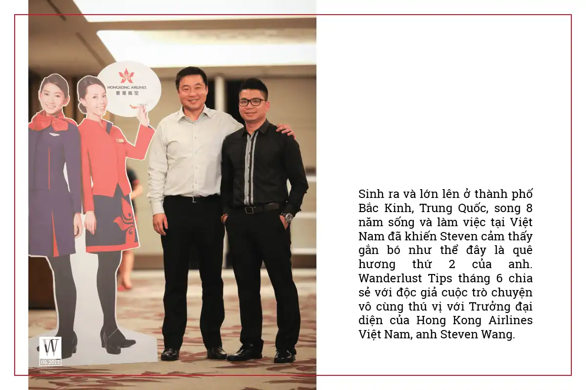 Steven Wang - Trưởng đại diện của Hong Kong Airlines Việt Nam 6 wanderlust tips steven wang truong dai dien cua hong kong airlines viet nam 3