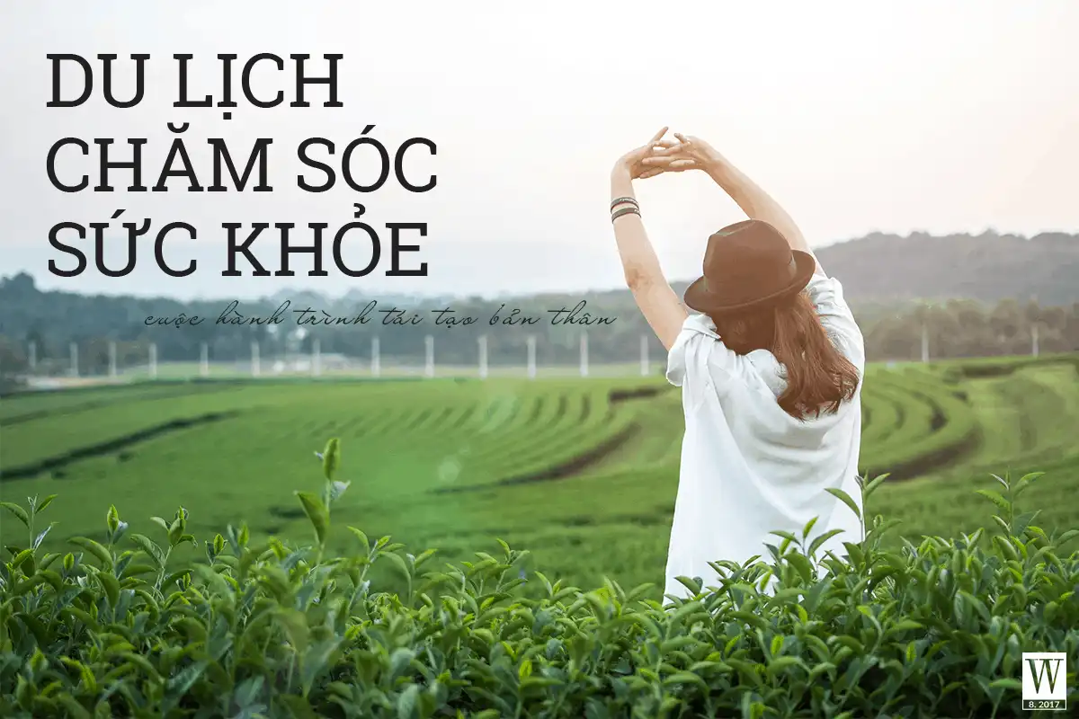 wanderlust tips Du lich cham soc suc khoe cuoc hanh trinh tai tao ban than