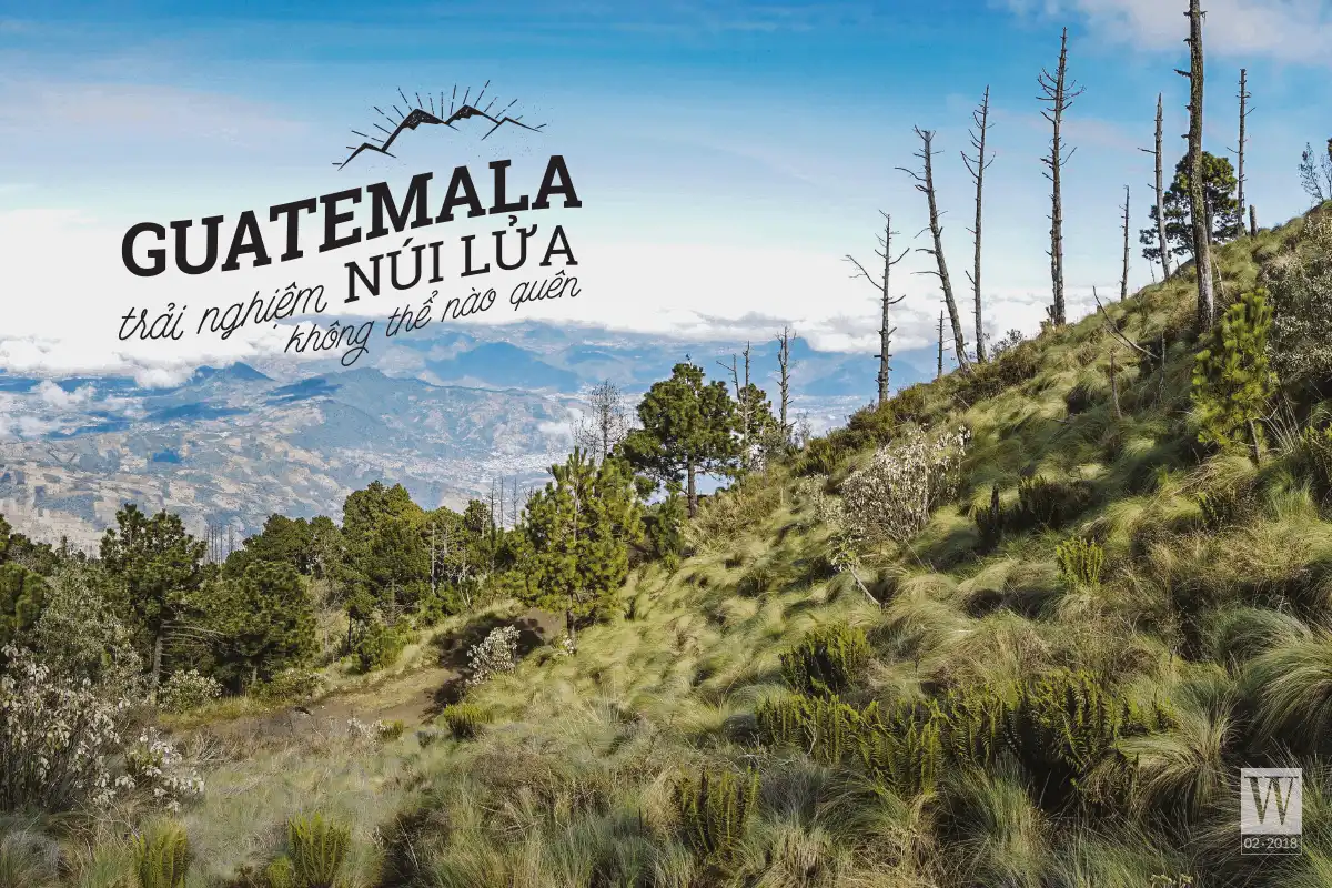 wanderlust tips Guatemala Trai nghiem nui lua khong the nao quen4