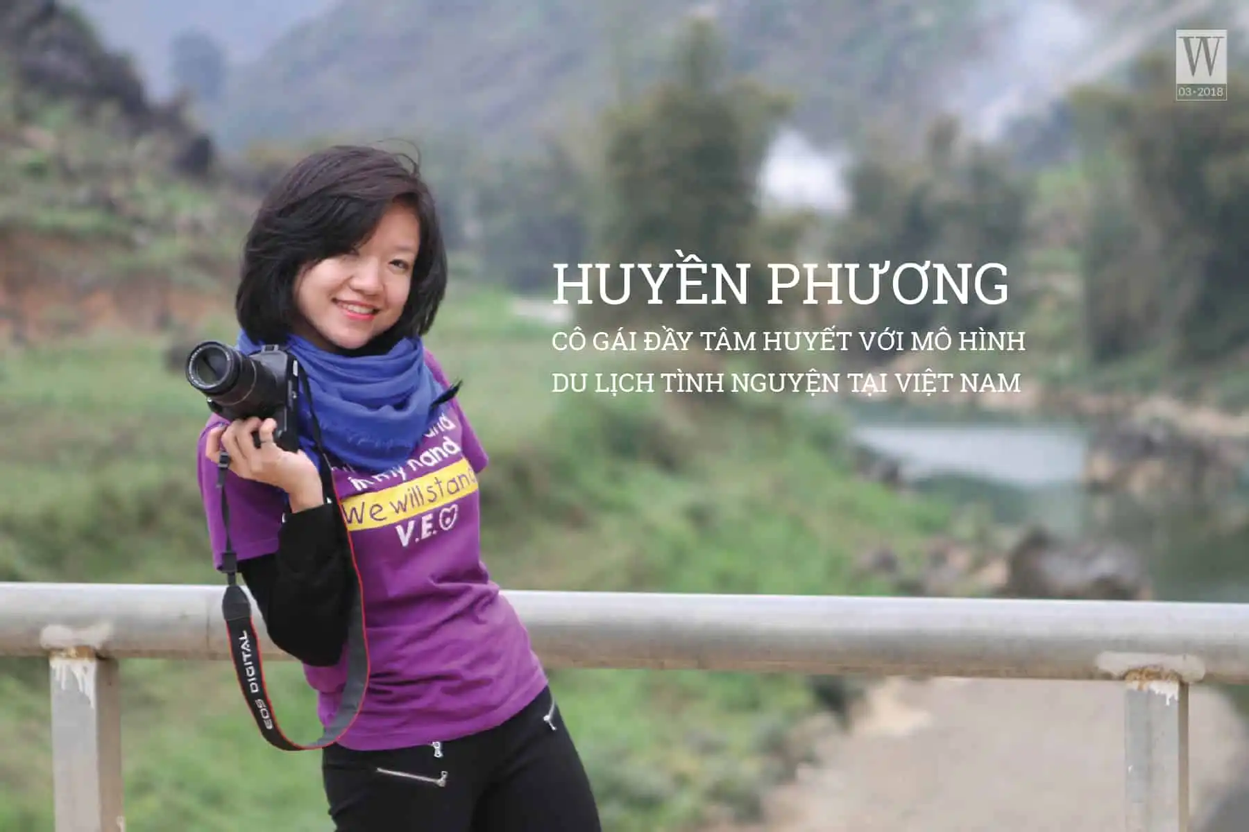 wanderlust tips huyen phuong co gai day tam huyet voi mo hinh du lich tinh nguyen tai viet nam