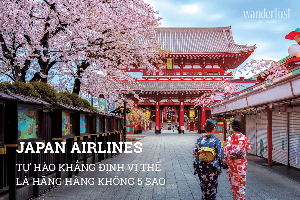 Tạp chí Du lịch Wanderlust Tips Japan Airlines - tự hào khẳng định vị thế là hãng hàng không 5 sao