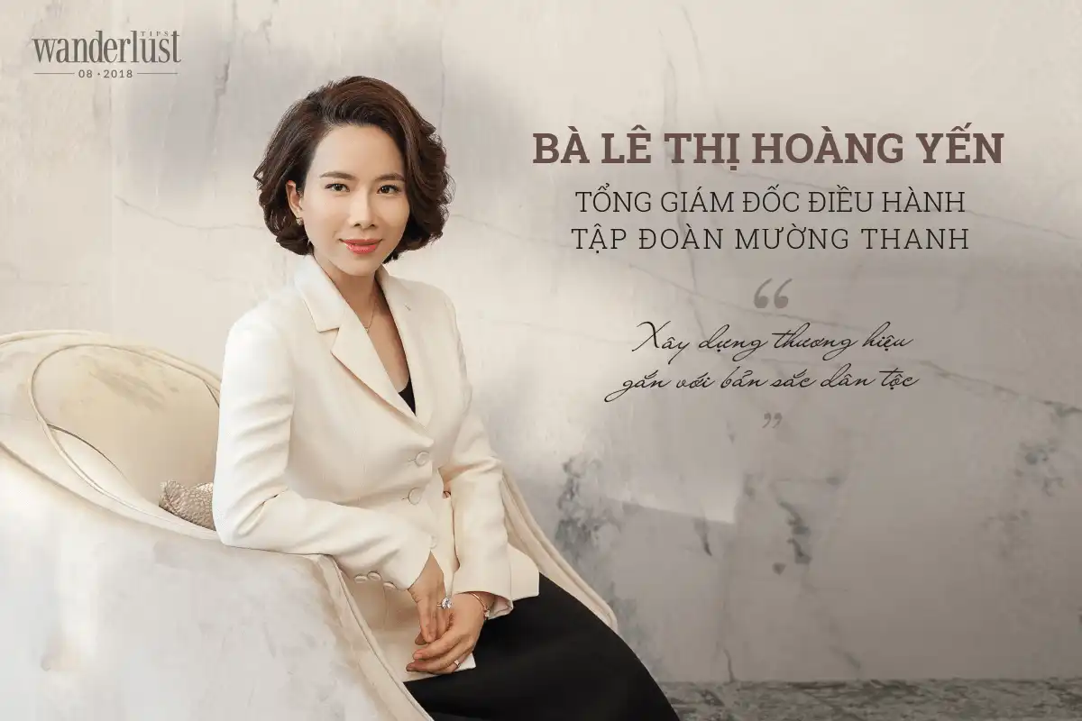 Tạp chí Du lịch Wanderlust Tips Tổng Giám đốc Điều hành Tập đoàn Mường Thanh: “Xây dựng thương hiệu gắn với bản sắc dân tộc”