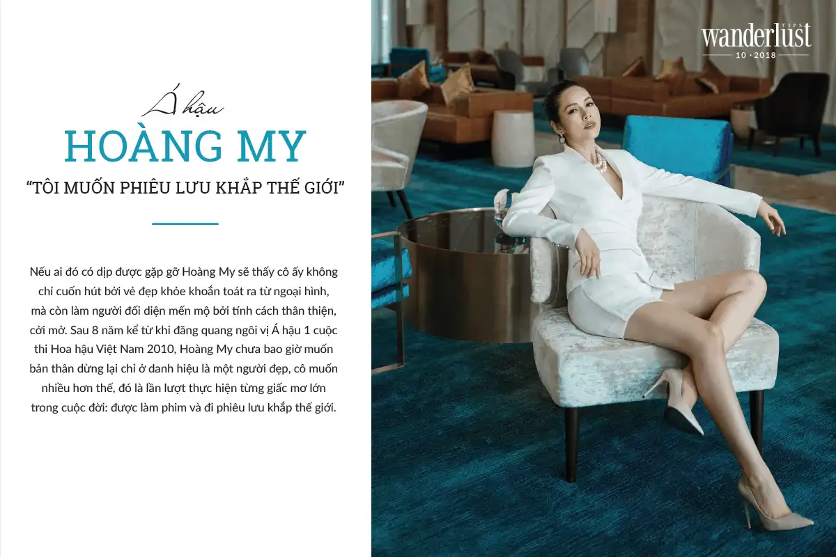 Tạp chí du lịch Wanderlust Tips Trò chuyện cùng Á hậu Hoàng My về ước mơ phiêu lưu khắp thế giới