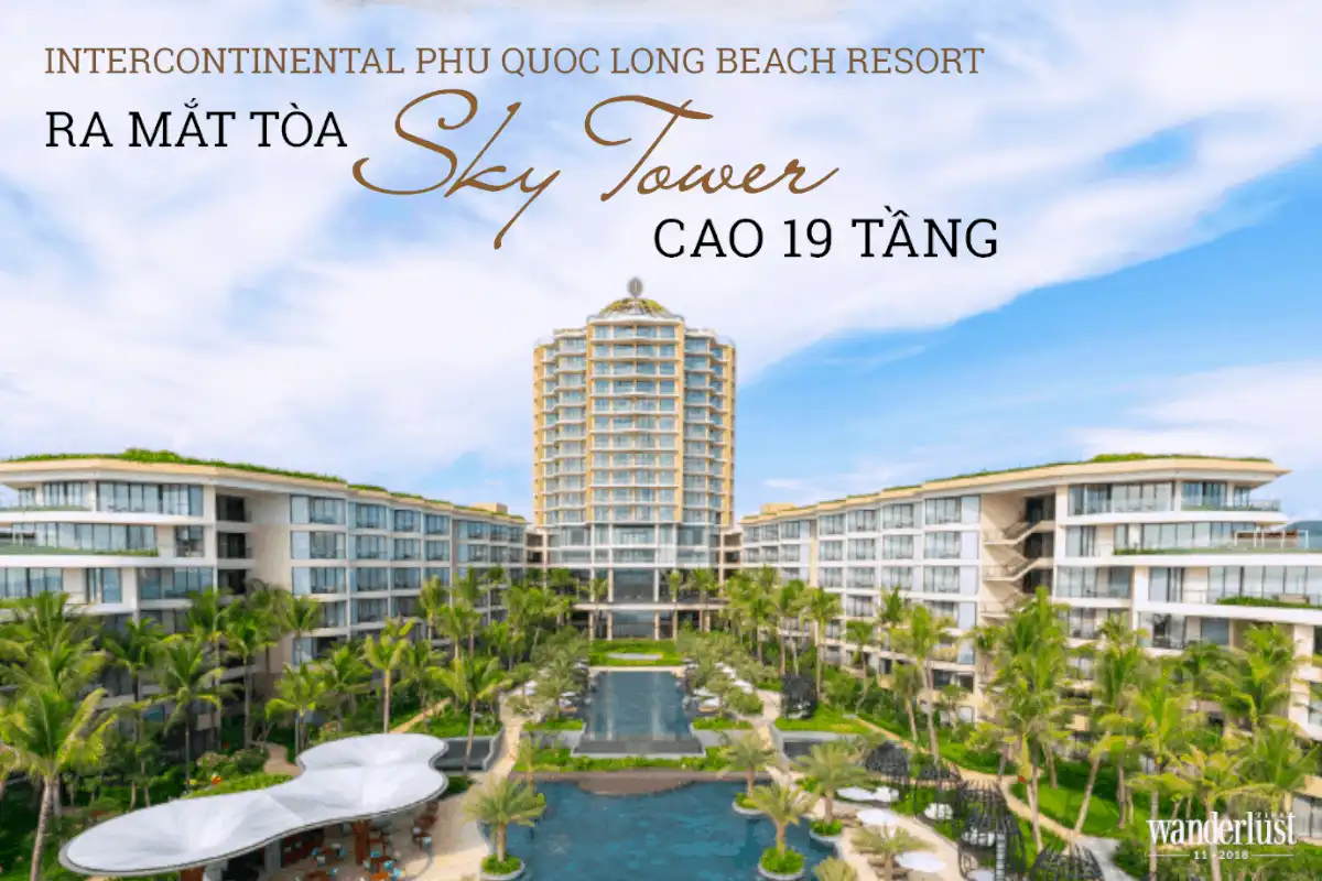 Tạp chí du lịch Wanderlust Tips Intercontinental Phu Quoc Long Beach Resort ra mắt tòa Sky Tower cao 19 tầng