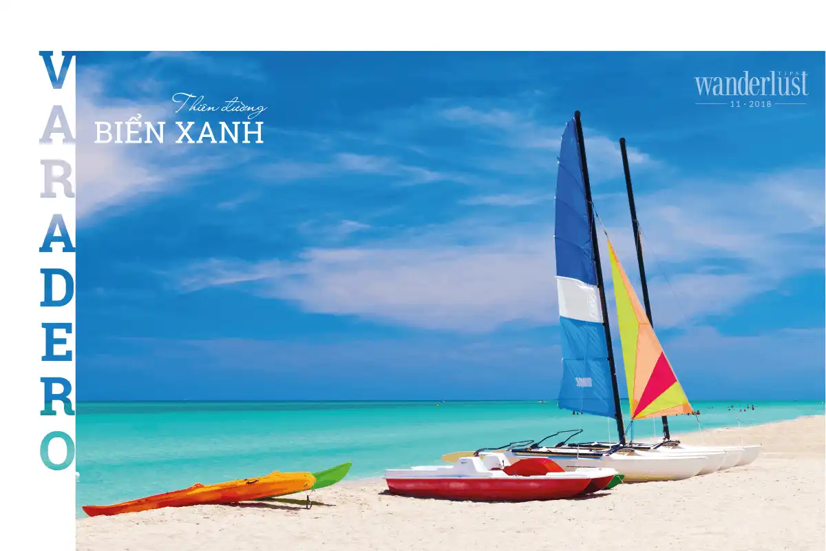 Tạp chí du lịch Wanderlust Tips Varadero, thiên đường biển xanh - điểm đến