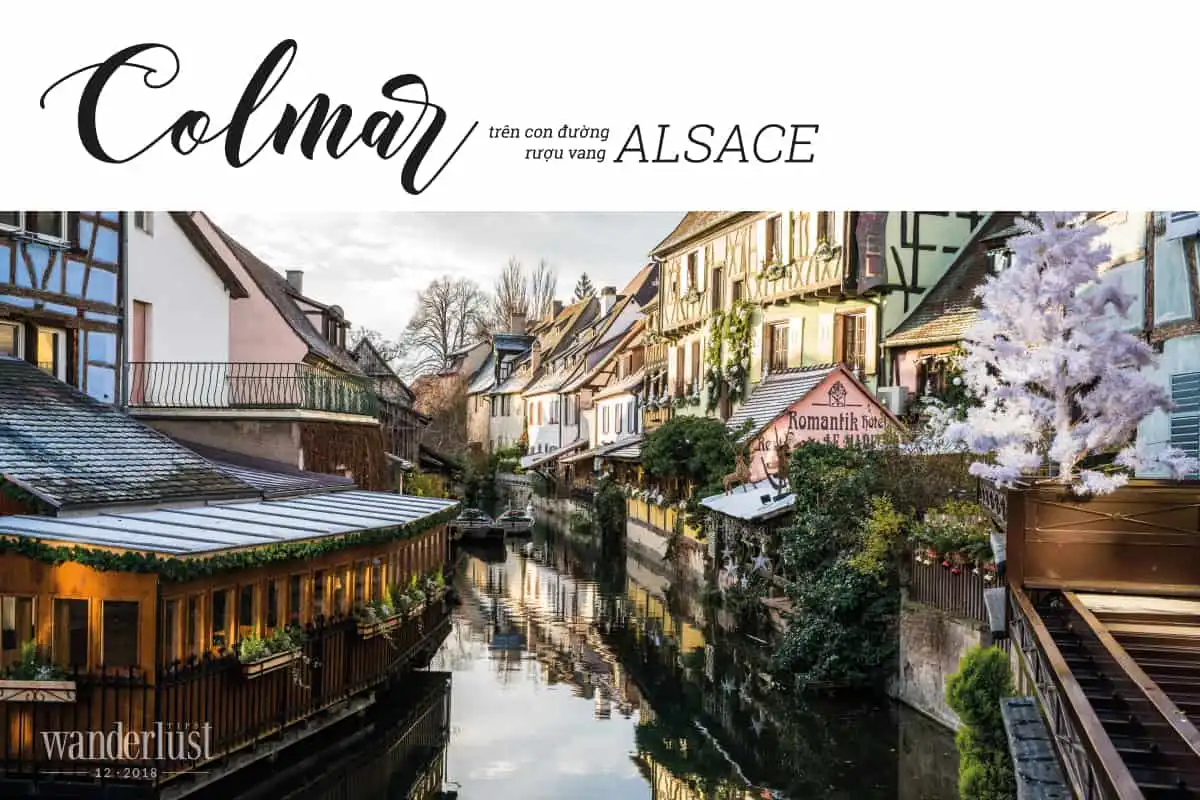 Tạp chí Wanderlust Tips tháng 12: Xu hướng Glamping 10 Tạp chí Du lịch Wanderlust Tips Colmar trên con đường rượu vang Alsace - điểm đến