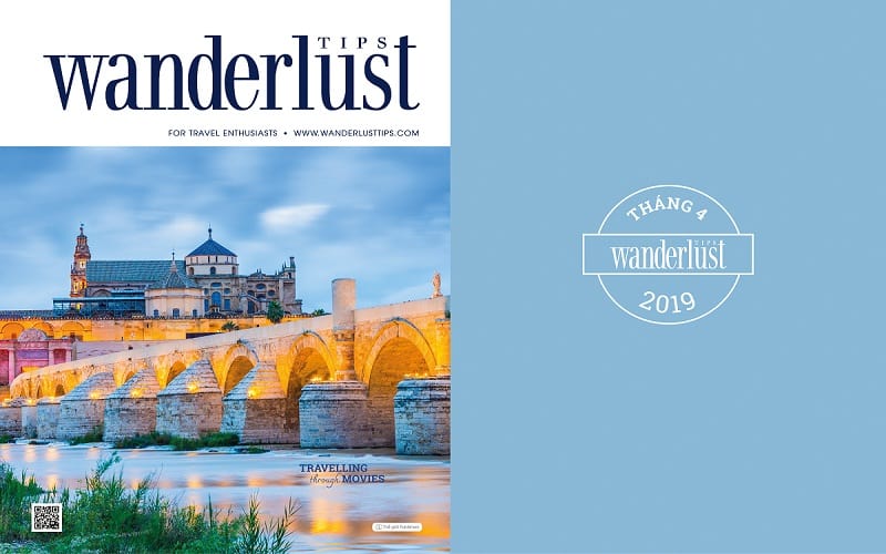 Tạp chí Du lịch Wanderlust Tips Tạp chí Wanderlust Tips số 04/2019: Du lịch qua những thước phim