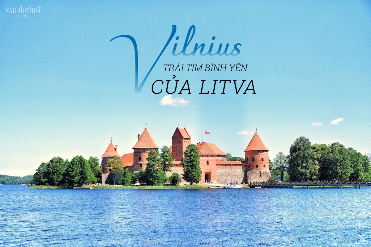 Tạp chí Du lịch Wanderlust Tips Vilnius: Trái tim bình yên của Litva - điểm đến 