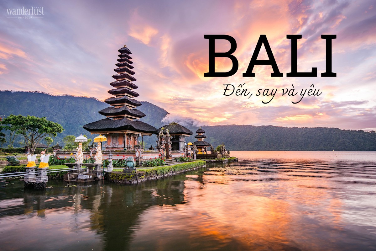 Tạp chí Du lịch Wanderlust Tips Bali: Đến, say và yêu - khám phá