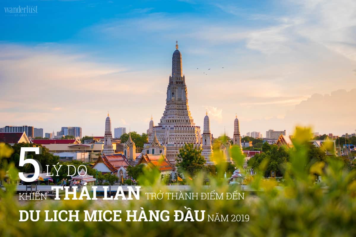 Tạp chí Du lịch Wanderlust Tips 5 lý do khiến Thái Lan trở thành điểm đến du lịch MICE hàng đầu năm 2019 - điểm đến