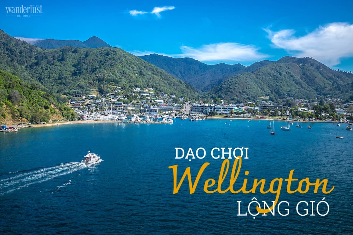 Tạp chí Du lịch Wanderlust Tips Dạo chơi Wellington lộng gió