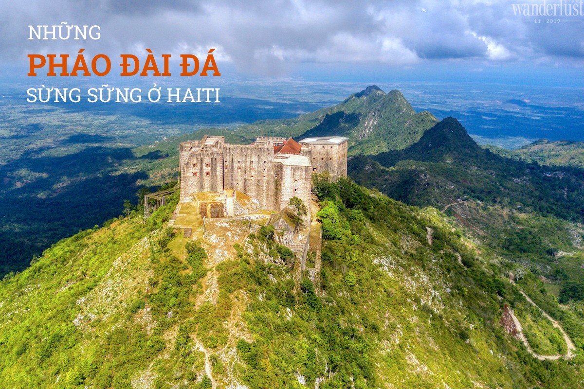 Tạp chí Du lịch Wanderlust Tips | Những pháo đài đá sừng sững ở Haiti