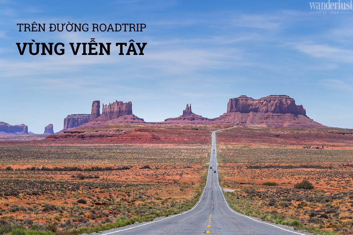 Tạp chí Du lịch Wanderlust Tips | Trên đường roadtrip vùng viễn Tây nước Mỹ