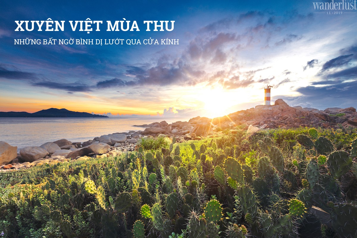 Tạp chí Du lịch Wanderlust Tips | Xuyên Việt mùa thu: Những bất ngờ bình dị lướt qua kính xe