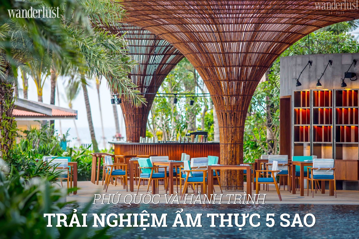 Phú Quốc và hành trình trải nghiệm ẩm thực 5 sao 5 wanderlust tips Phu Quoc va hanh trinh trai nghiem 5 sao0