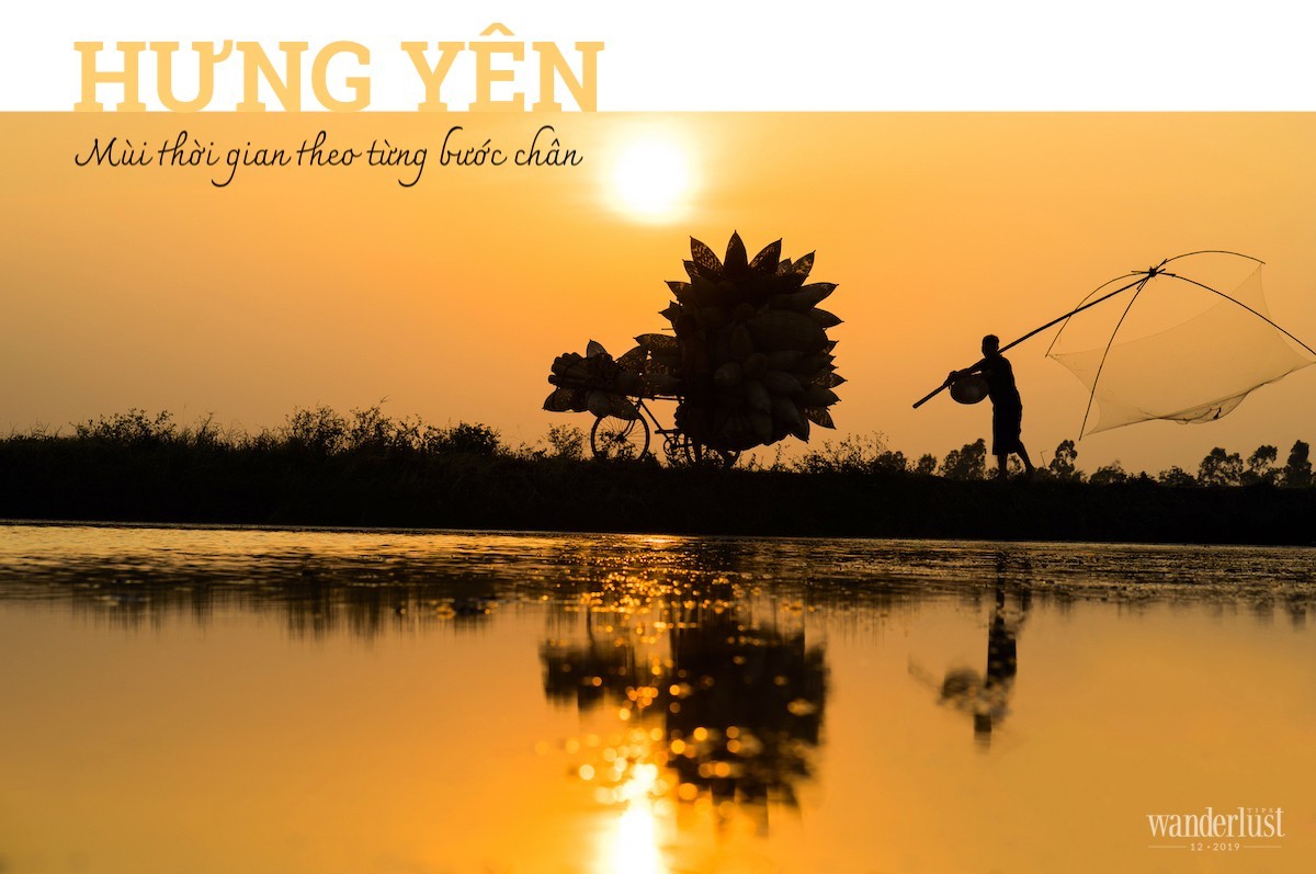 Tạp chí Du lịch Wanderlust Tips | Hưng Yên: Mùi thời gian theo từng bước chân