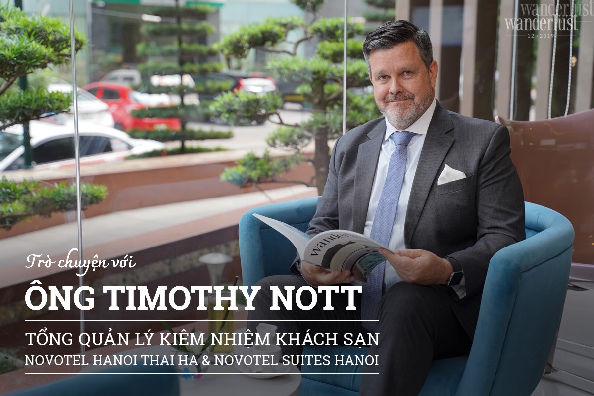 Tạp chí Du lịch Wanderlust Tips | Trò chuyện với Tổng quản lý kiêm nhiệm khách sạn Novotel Hanoi Thai Ha & Novotel Suites Hanoi