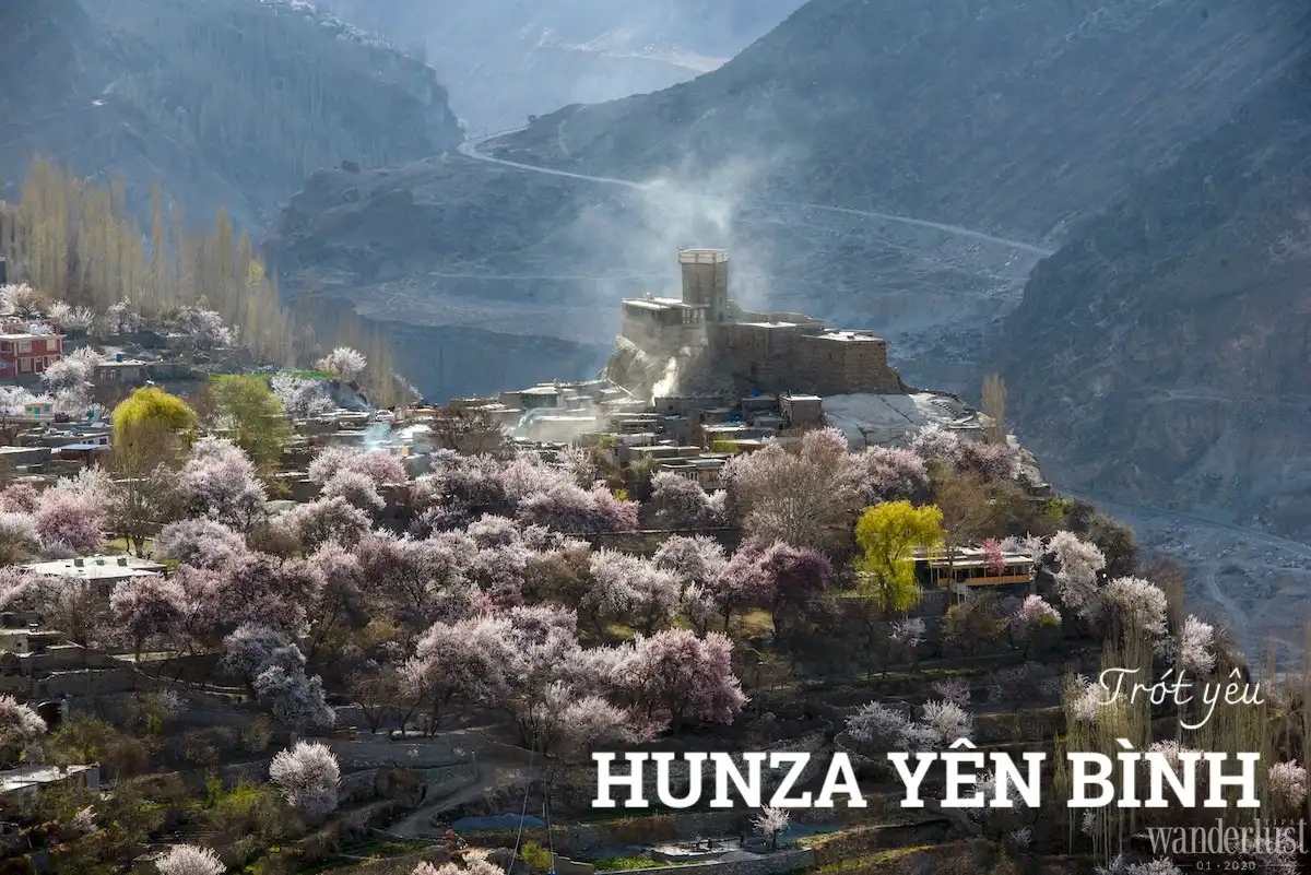 Tạp chí Du lịch Wanderlust Tips | Trót yêu Hunza yên bình
