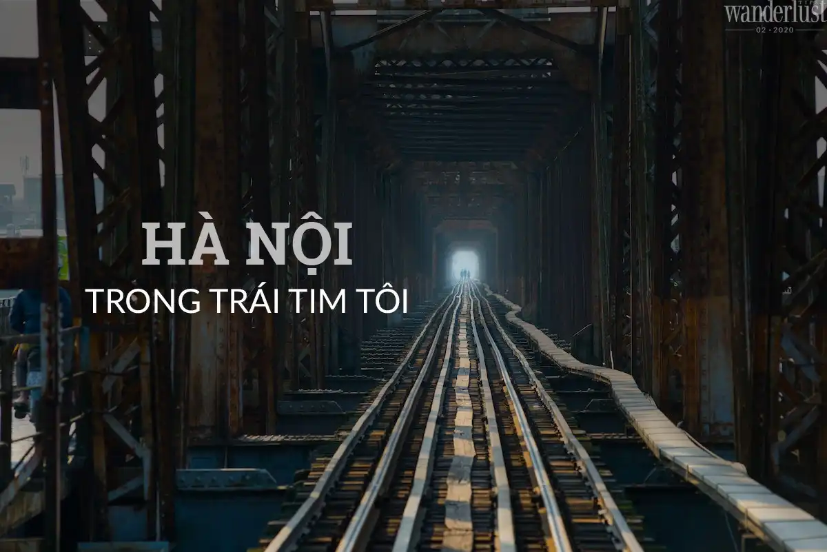 Tạp chí Du lịch Wanderlust Tips | Hà Nội trong trái tim tôi