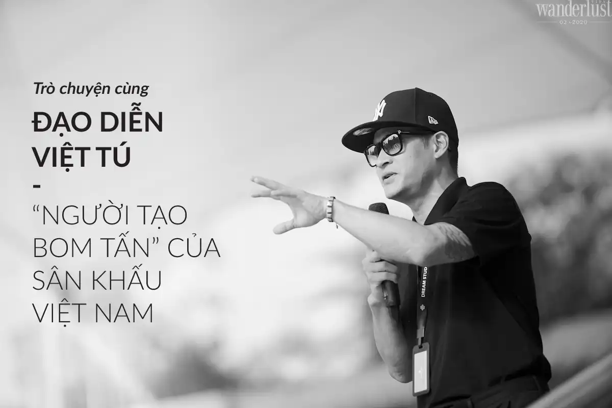 Tạp chí Du lịch Wanderlust Tips | Trò chuyện cùng đạo diễn Việt Tú: TATA SHOW, siêu phẩm giải trí dành cho mọi lứa tuổi