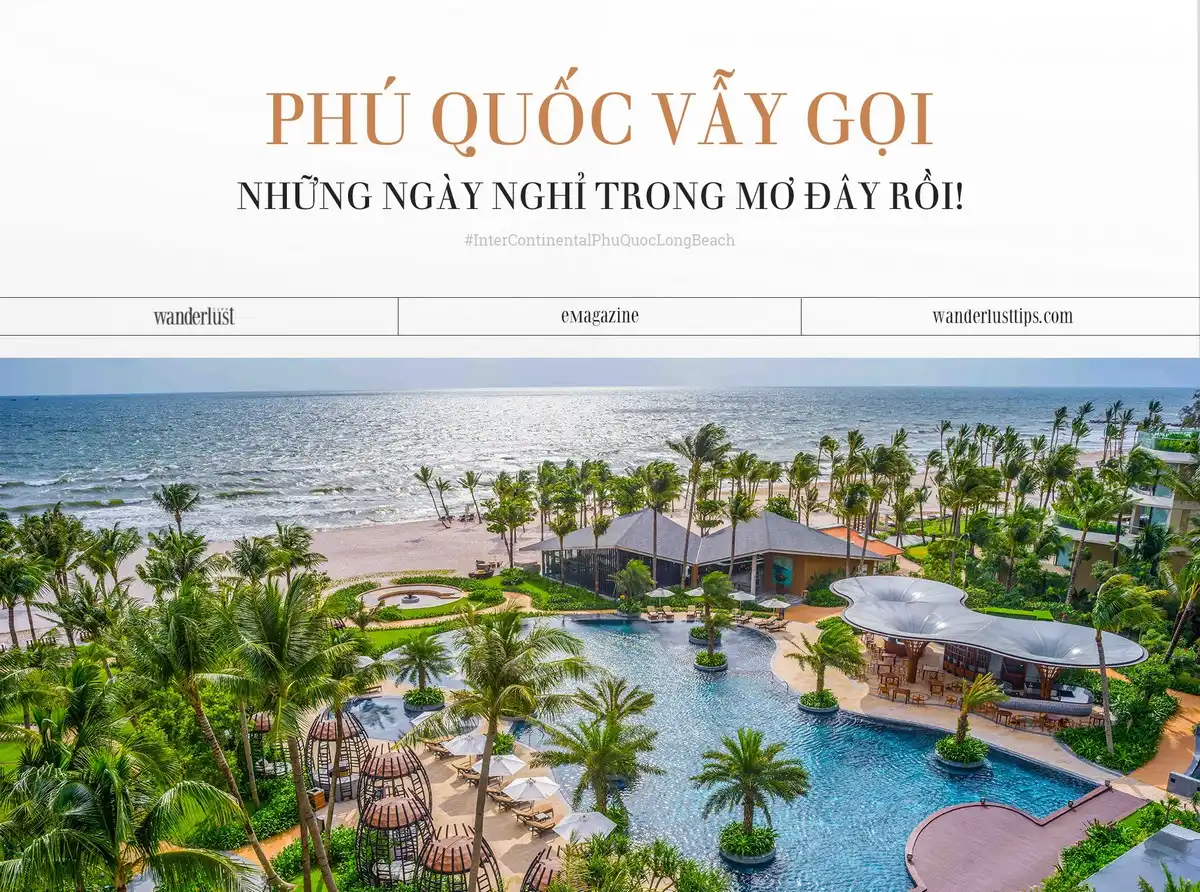 Tạp chí Du lịch Wanderlust Tips | Ngày nghỉ trong mơ tại InterContinental Phu Quoc Long Beach 