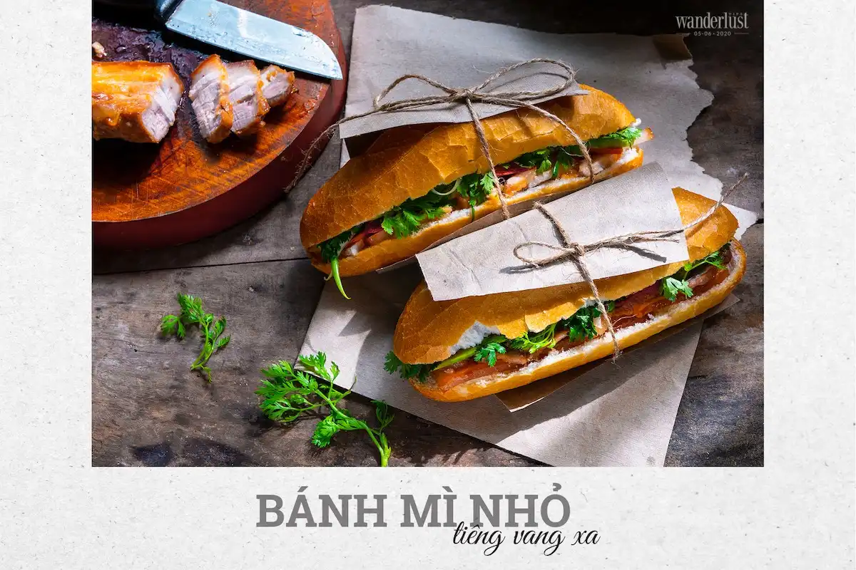 Tạp chí Du lịch Wanderlust Tips | Bánh mì nhỏ, tiếng vang xa