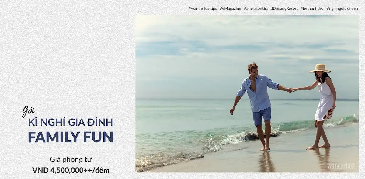 Tạp chí Du lịch Wanderlust Tips | “Hè thảnh thơi, nghỉ ngơi trọn vẹn” tại Sheraton Grand Đà Nẵng