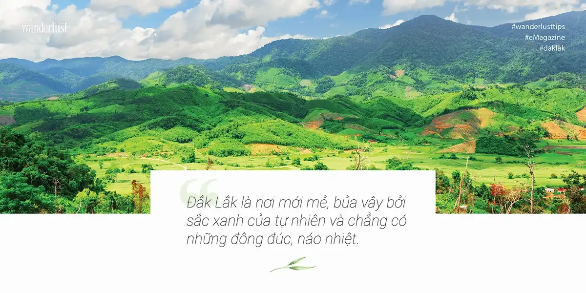 Tạp chí Du lịch Wanderlust Tips | Đắk Lắk: Đi theo tiếng gọi đại ngàn