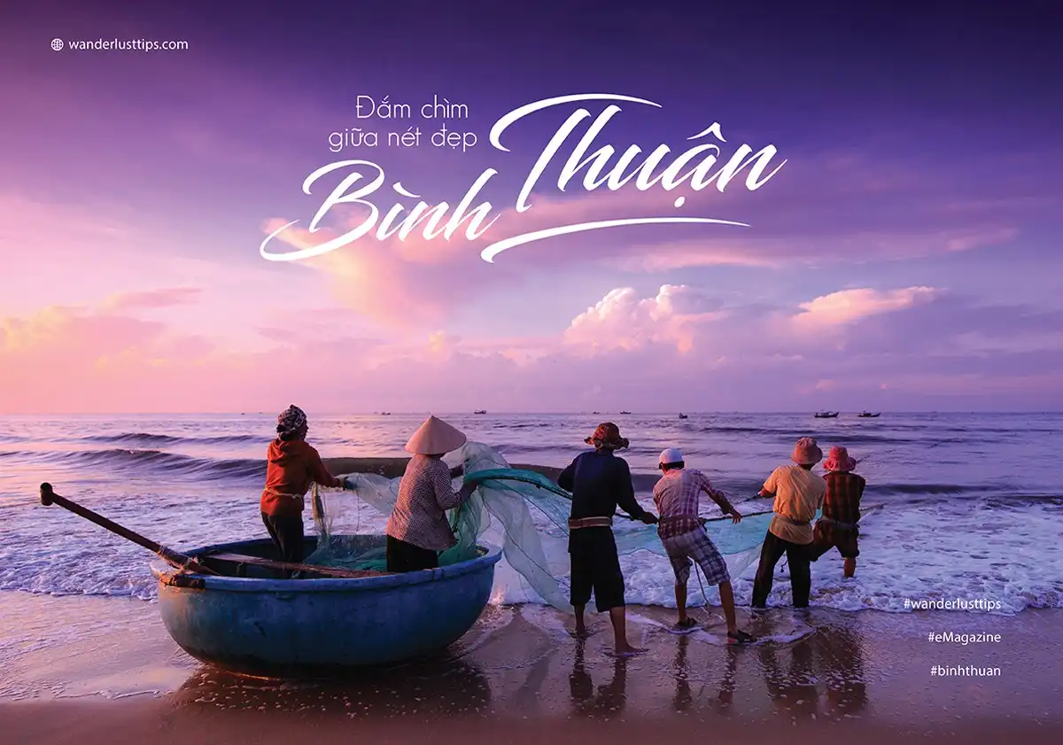 Tạp chí Du lịch Wanderlust Tips | Đắm chìm giữa nét đẹp Bình Thuận