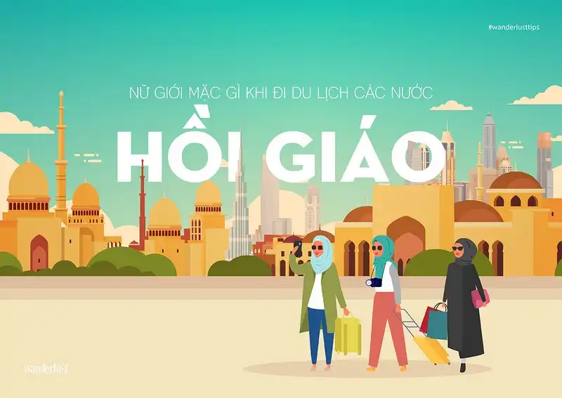 Nữ giới nên mặc gì khi du lịch các nước Hồi giáo? 5 Tạp chí Du lịch Wanderlust Tips | Nữ giới mặc gì khi du lịch các nước Hồi giáo?