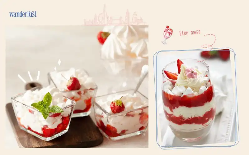 Tạp chí Du lịch Wanderlust Tips | Eton Mess: “Mớ hỗn độn” ngọt ngào đến từ Anh Quốc