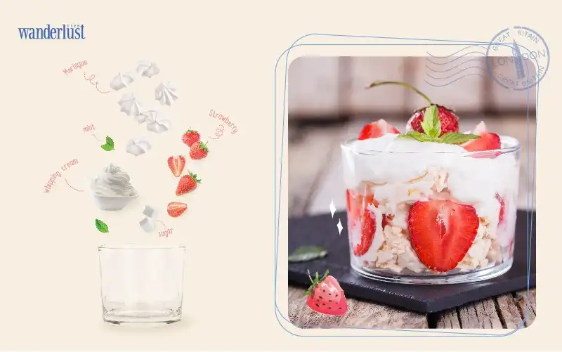 Tạp chí Du lịch Wanderlust Tips | Eton Mess: “Mớ hỗn độn” ngọt ngào đến từ Anh Quốc