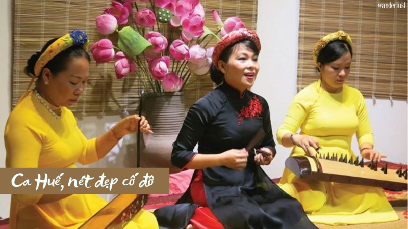 Ca Huế, nét đẹp cố đô | Wanderlust Tips 