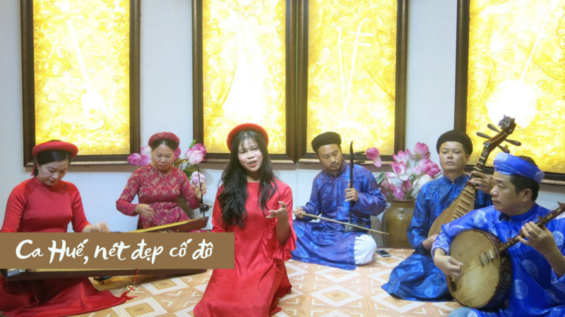 Ca Huế, nét đẹp cố đô | Wanderlust Tips 