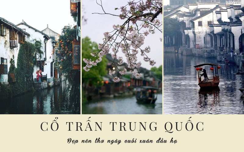 Say mê vẻ đẹp cổ kính nên thơ của các cổ trấn Trung Quốc ngày cuối xuân đầu hạ | Wanderlust Tips
