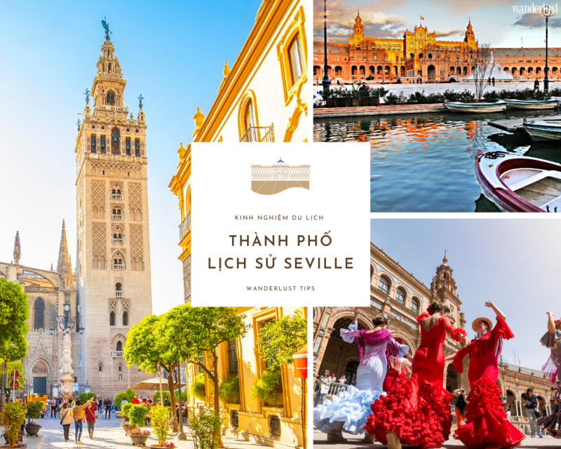 Khám phá thành phố di sản Seville, Tây Ban Nha | Wanderlust Tips