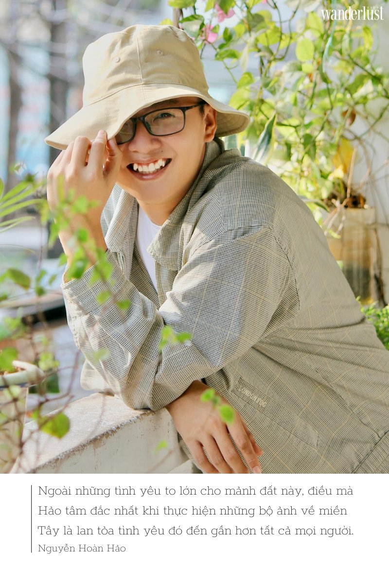 Nguyễn Hoàn Hảo, kẻ mộng mơ tìm kiếm vẻ đẹp từ những điều nhỏ nhoi | Wanderlust Tips

