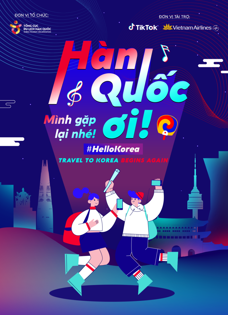 Tổng cục du lịch Hàn Quốc tại Việt Nam (KTO) tổ chức chiến dịch Hello Korea trên tiktok | Wanderlust Tips 