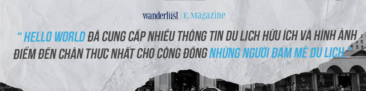 Hello World - Việt Nam ơi 2022 - Hành trình khám phá Việt Nam từ phố thị đến miền biển đầy nắng và gió | Wanderlust Tips