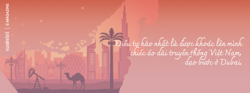 Dubai: Nắng, gió, sa mạc và những trải nghiệm khó quên 7 Nắng, gió, sa mạc và những trải nghiệm khó quên tại Dubai | Wanderlust Tips