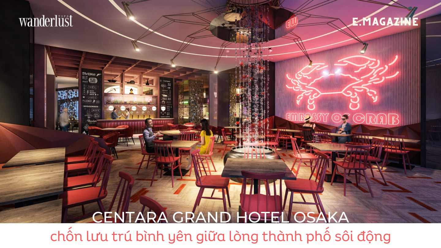 Khám phá Osaka: Thành phố cổ kính nhất Nhật Bản cùng Centara Grand Hotel Osaka 5 Centara Grand Hotel Osaka chon luu tru binh yen giua long thanh pho soi dong