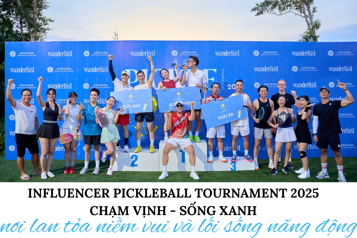 Influencer Pickleball Tournament 2025 Cham Vinh Song Xanh noi lan toa niem vui va loi song nang dong