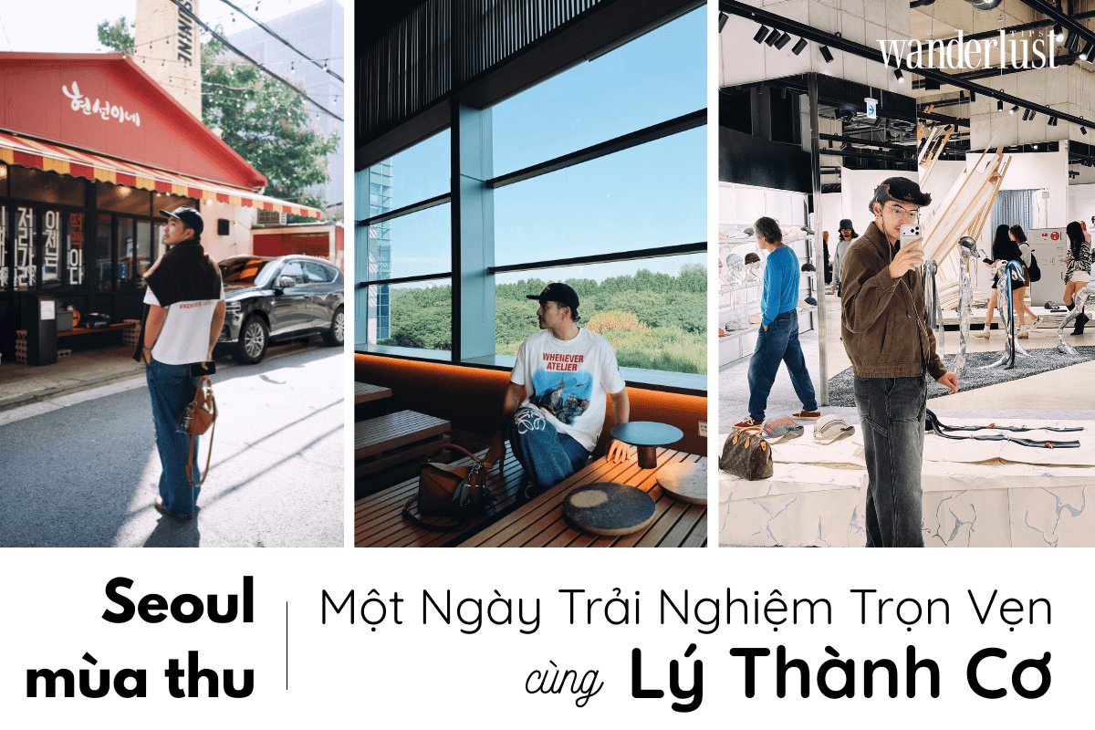 Seoul Mùa Thu Một Ngày Trải Nghiệm Trọn Vẹn Cùng Lý Thành Cơ