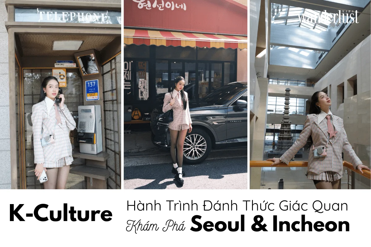 K-Culture: Hành Trình Đánh Thức Giác Quan Cùng Sao Việt Khám Phá Seoul và Incheon K-Culture: Hành Trình Đánh Thức Giác Quan Cùng Sao Việt Khám Phá Seoul và Incheon