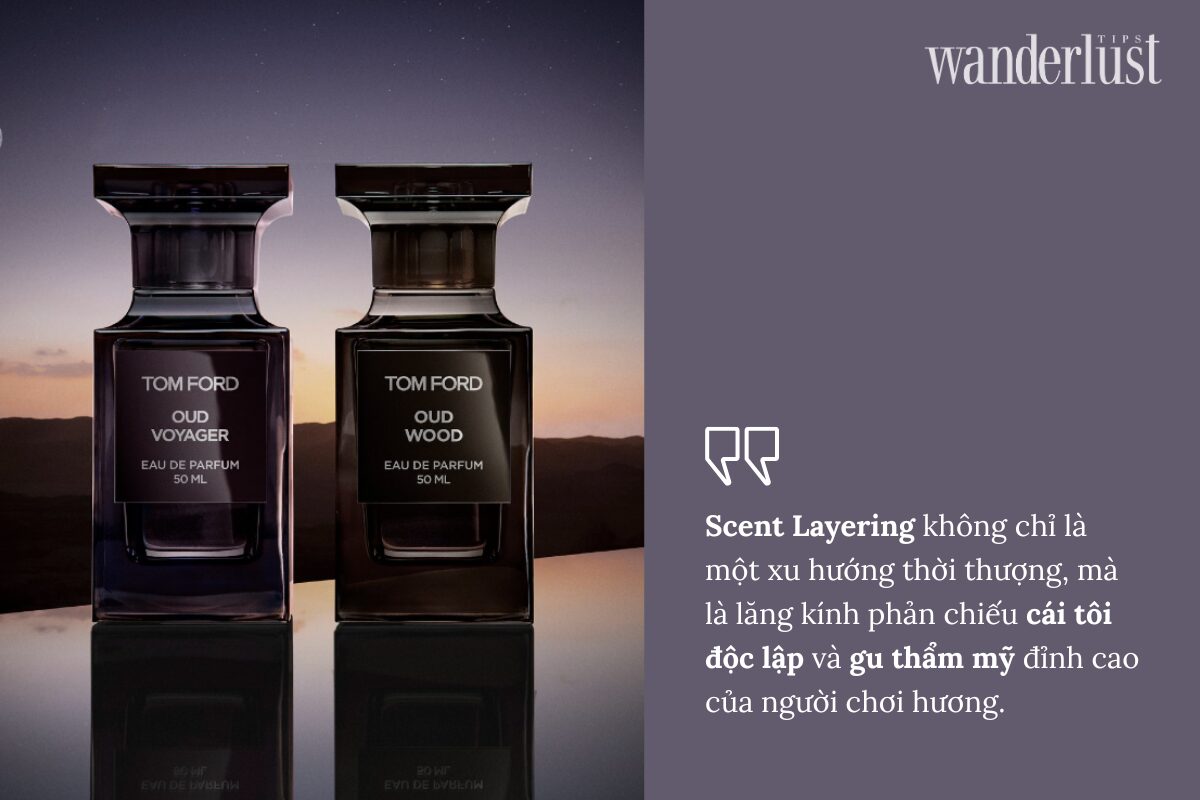 Scent Layering: Nghệ thuật pha trộn mùi hương kiến tạo chữ ký độc bản 6 Scent Layering Nghệ thuật pha trộn mùi hương kiến tạo chữ ký độc bản